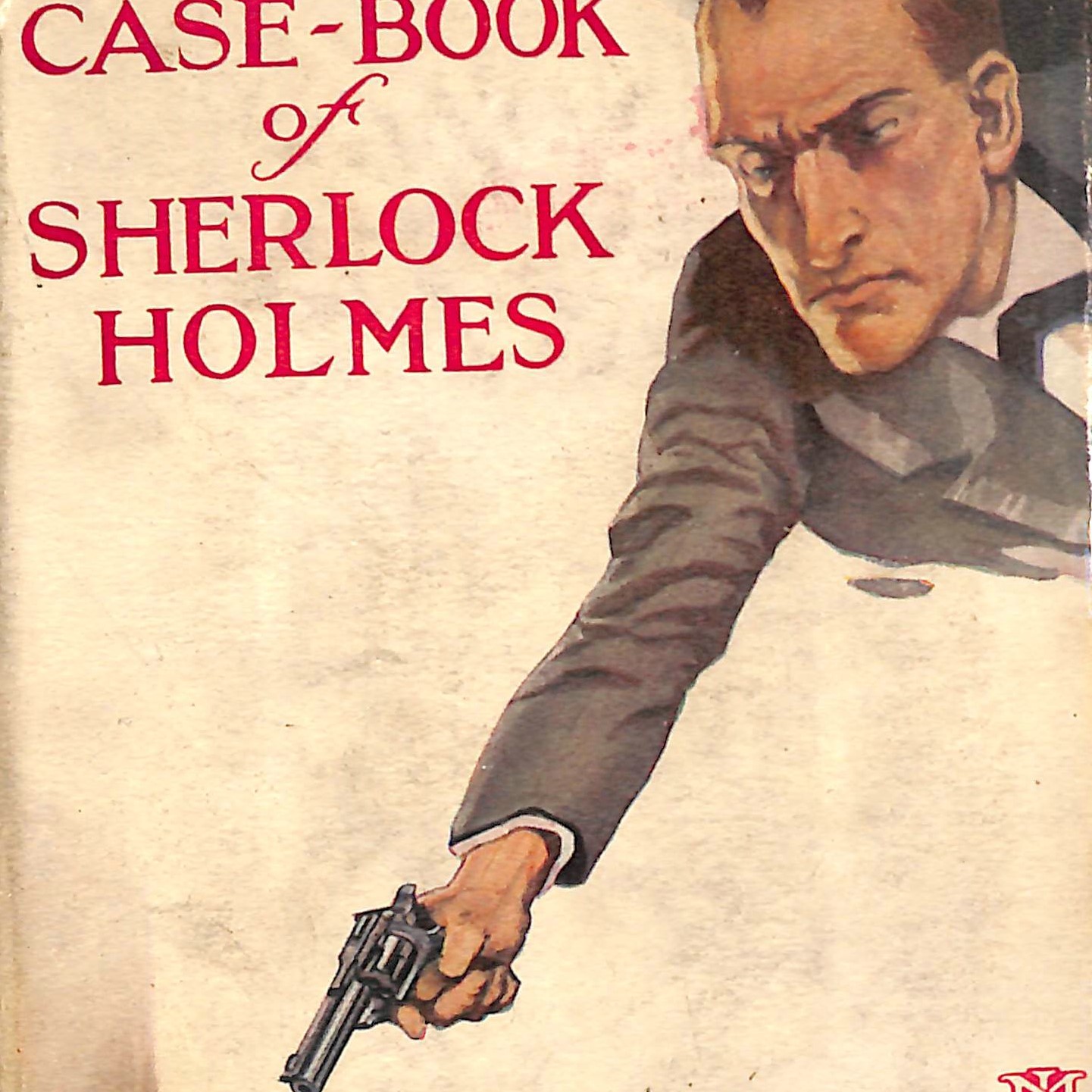 A book cover with a man appearing out of a shadow pointing a gun at someone just out of frame with the title "The case-book of Sherlock Holmes"